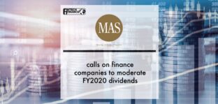MAS Calls on Finance Companies to Moderate FY2020 Dividends | Fintech Finance