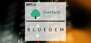 OakNorth Bank completes its first subscription facility to Bluegem Capital Partners, a private equity firm focused on European consumer-facing businesses | Fintech Finance