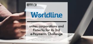 Worldline unites corporations and Fintechs for its 3rd e-Payments Challenge, the first ever fully digitised co-creation journey in the payments industry | Fintech Finance