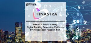Finastra named a leader among Digital Banking Processing Platforms by independent research firm | Fintech Finance