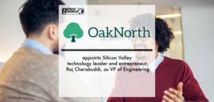 Credit science platform, OakNorth, appoints Silicon Valley technology leader and entrepreneur, Raj Cherabuddi, as VP of Engineering | Fintech Finance