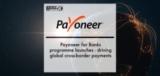 Payoneer for Banks programme launches - driving global cross-border payments | Fintech Finance