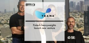 Fintech heavyweights launch new venture - Team8 Fintech | Fintech Finance