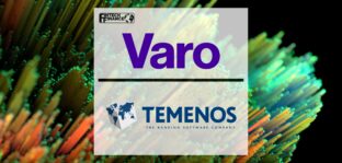 Varo, First Consumer Fintech Granted National Bank Charter in the US, goes live with Temenos Cloud Technology | Fintech Finance