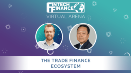 FF Virtual Arena: The Trade Finance Ecosystem | Fintech Finance