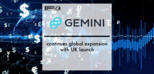 Gemini continues global expansion with UK launch | Fintech Finance