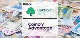 OakNorth Bank partners with innovative AML provider, ComplyAdvantage | Fintech Finance