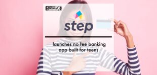 Step launches no fee banking app built for teens | Fintech Finance