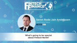 Søren Rode Jain Andreasen, Danske Bank - What's going to be special about Fintech North | Fintech Finance