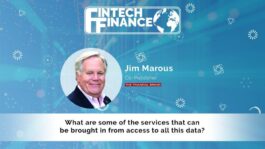 Jim Marous, The Financial Brand - What are some of the services that can be brought in from access to all this data? | Fintech Finance