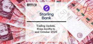 Starling Bank trading update, three months to end October 2020 | Fintech Finance