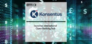 Konsentus launches international Open Banking Hub | Fintech Finance