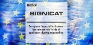 Signicat: European financial institutions lose almost two thirds of applicants during onboarding | Fintech Finance