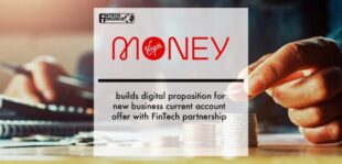 Virgin Money builds digital proposition for new business current account offer with FinTech partnership | Fintech Finance