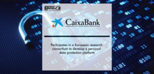 CaixaBank participates in personal data protection research consortium | Fintech Finance