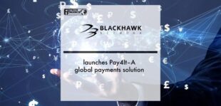 Blackhawk Network launches Pay4It–A global payments solution | Fintech Finance