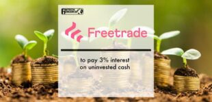 Freetrade to pay 3% interest on uninvested cash | Fintech Finance