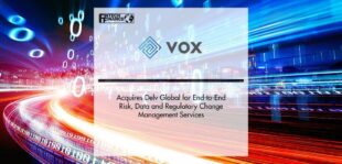 Vox Financial Partners Acquires Delv Global for End-to-End Risk, Data and Regulatory Change Management Services | Fintech Finance