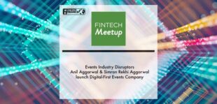 Events Industry Disruptors Anil D. Aggarwal & Simran Rekhi Aggarwal launch Digital-First Events company, Fintech meetup | Fintech Finance