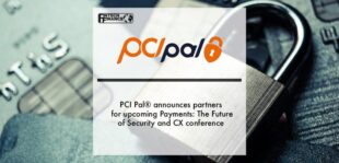 PCI Pal® announces partners for upcoming Payments- The Future of Security and CX conference | Fintech Finance
