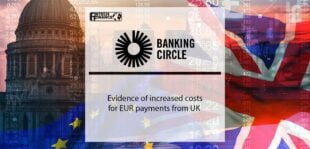 Banking Circle identifies evidence of increased costs for EUR payments from UK as a result of Brexit | Fintech Finance
