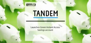 Tandem Bank launches Green Instant Access Savings account | Fintech Finance