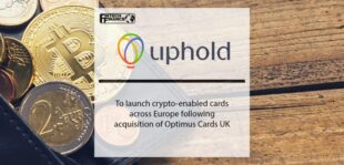 Uphold to launch crypto-enabled cards across Europe following acquisition of Optimus Cards UK | Fintech Finance