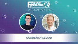 FF Virtual Arena: Currencycloud | Fintech Finance