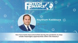 Haytham Kaddoura, SmartStream - How have banks have diversified during the pandemic to help create meaningful opportunities within the industry? | Fintech Finance