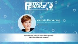 Victoria Harverson, SmartStream - How will Air disrupt data management and reconciliation market? | Fintech Finance