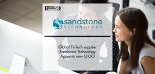 Global FinTech Supplier Sandstone Technology Appoints New CFOO | FinTech Finance