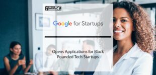 Google for Startups Opens applications for Black Founded Tech Startups | Fintech Finance