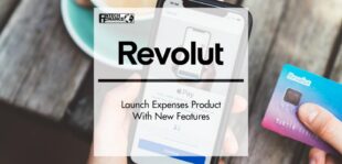 Revolut Business Launch Expenses Product With New Features | FinTech Finance