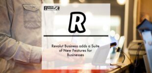 Revolut Business adds a suite of new features for businesses | FinTech Finance