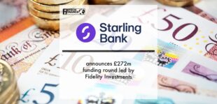 Starling Bank announces £272m funding round led by Fidelity Investments | Fintech Finance