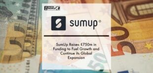 SumUp Raises Funding to Fuel Growth and Continue Global Expansion | FinTech Finance