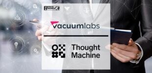 Vacuumlabs and Thought Machine Announce Global Strategic Partnership | FinTech Finance