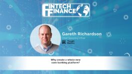 Gareth Richardson, Thought Machine - Why create a whole new core banking platform? | Fintech Finance