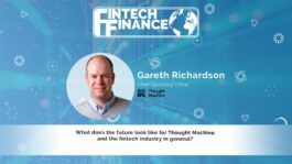 Gareth Richardson, Thought Machine - What does the future look like for Thought Machine and fintech? | Fintech Finance