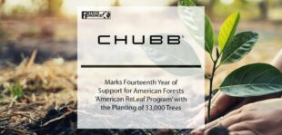Chubb Marks Fourteenth Year of Support for American Forests American ReLeaf Program with the Planting of 33,000 Trees | Fintech Finance