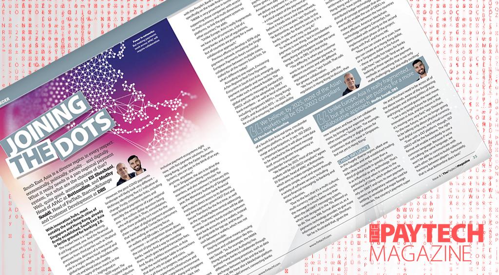 Exclusive: ‘Joining the dots’ – Medhy Souidi, DBS and Eli Shoshani, Bottomline in “The Paytech Magazine” | Fintech Finance