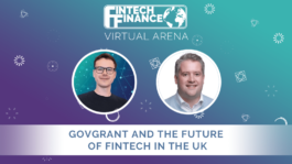 FF Virtual Arena: GovGrant and the Future of Fintech in the UK |
