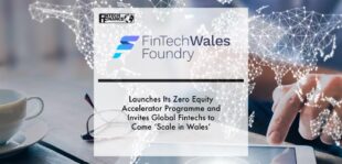 Fintech Wales Launches Its Zero Equity Accelerator Programme and Invites Global Fintechs to Come ‘Scale in Wales’ | Fintech Finance