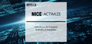 NICE Actimize Introduces AI-Powered SURVEIL-X Suitability | Fintech Finance
