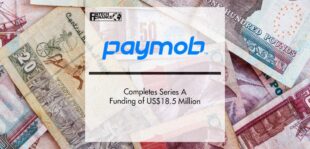 Paymob Completes Series A Funding of US$18.5 Million | Fintech Finance