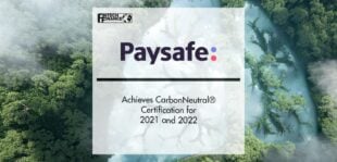 Paysafe Achieves CarbonNeutral® Certification for 2021 and 2022 | FinTech Finance