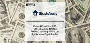 Stashaway Stashaway to Raise $25 Million USD ($194.3 Million HKD) in Series D Funding Round Led by Sequoia Capital India | Fintech Finance