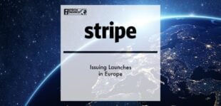Stripe Issuing Launches in Europe | Fintech Finance