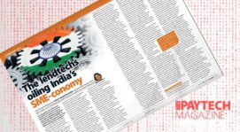 Exclusive: 'The lendtechs oiling India’s SME-conomy' – Swati Sanyal Tarafdar in the “The Paytech Magazine” | Fintech Finance