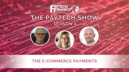 FF Presents: The Paytech Show 4.11 - The e-commerce Payments | Fintech Finance